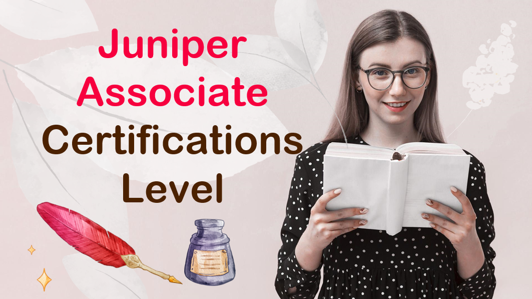 Juniper Associate Certifications Level – CertDeed