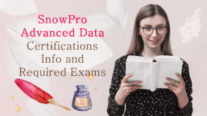SnowPro Advanced Data Certifications Info and Required Exams – CertDeed